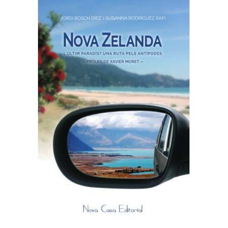 Nova Zelanda, l'últim paradís? Una ruta pels antípodes